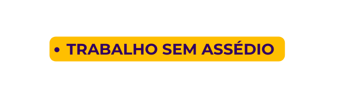 trabalho sem assédio